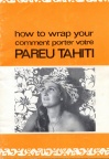 Le pareo pour les nuls (21394 visits, rating score 3.24) Comment porter le pareo tahitien Moorea 1996
Un genre de pareo pour les nuls Le pareo pour les nuls